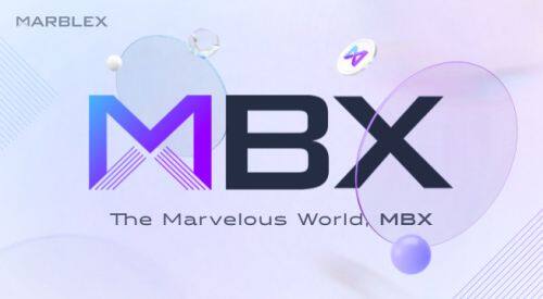什么是MARBLEX(MBX)币-第1张图片-欧意易下载 什么是MARBLEX(MBX)币-第1张图片-欧意易下载